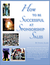 How to be Successful at Sponsorship Sales.